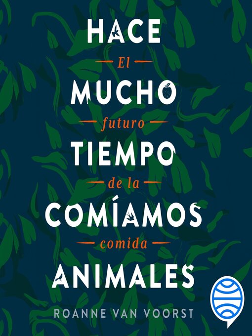 Title details for Hace mucho tiempo comíamos animales by Roanne van Voorst - Available